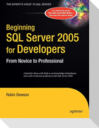 Beginning SQL Server 2005 for Developers