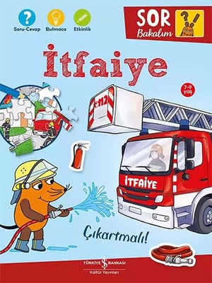 Klose, Petra. Itfaiye - Sor Bakalim - Cikartmali. Türkiye Is Bankasi Kültür Yayinlari, 2024.