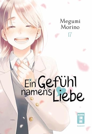 Morino, Megumi. Ein Gefühl namens Liebe 17. Egmont Manga, 2026.