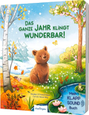 Mein Klapp-Sound-Buch: Das ganze Jahr klingt wunderbar!