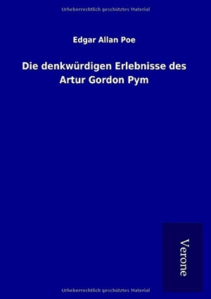Poe, Edgar Allan. Die denkwürdigen Erlebnisse des Artur Gordon Pym. TP Verone Publishing, 2017.
