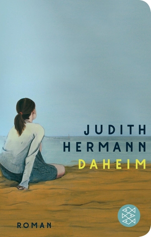 Hermann, Judith. Daheim - Roman. FISCHER Taschenbuch, 2023.
