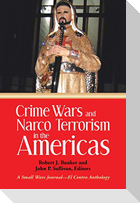 Crime Wars and Narco Terrorism in the Americas