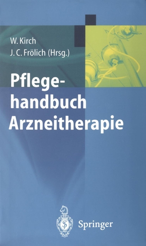 Kirch, W. / J. C. Frölich (Hrsg.). Pflegehandbuch Arzneitherapie. Springer Berlin Heidelberg, 2002.