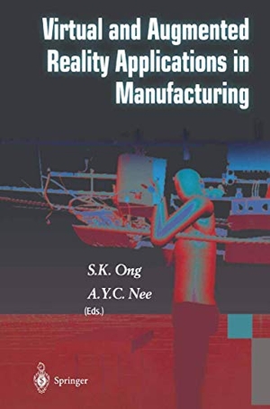 Nee, A. Y. C. / S. K. Ong. Virtual and Augmented Reality Applications in Manufacturing. Springer London, 2011.