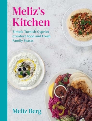 Berg, Meliz. Meliz's Kitchen - Simple Turkish-Cypriot Comfort Food and Fresh Family Feasts. Interlink Publishing Group Inc, 2023.