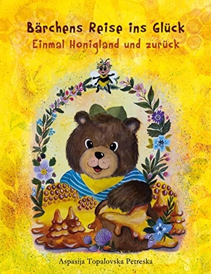 Topalovska Petreska, Aspasija. Bärchens Reise ins Glück - Einmal Honigland und zurück. Books on Demand, 2023.