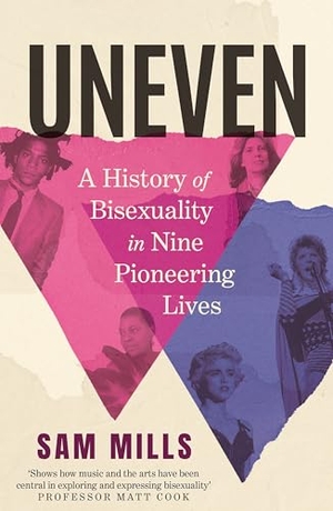 Mills, Sam. Uneven - A History of Bisexuality in Nine Pioneering Lives. Atlantic Books, 2026.