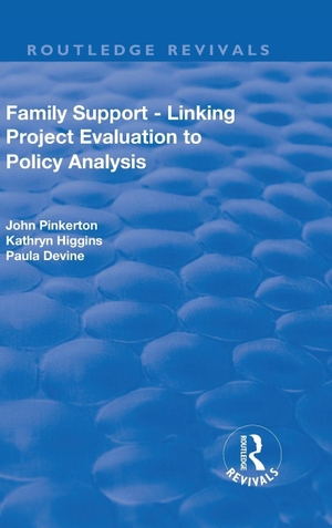 Pinkerton, John / Kathryn Higgins. Family Support - Linking Project Evaluation to Policy Analysis. Taylor & Francis Ltd (Sales), 2017.