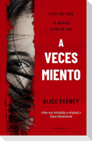 A Veces Miento / Sometimes I Lie