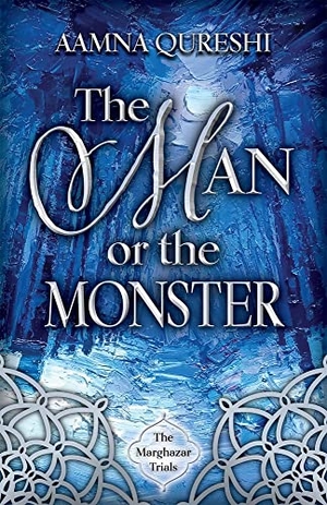 Qureshi, Aamna. The Man or the Monster. Camcat Publishing, 2023.
