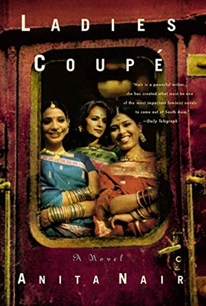 Nair, Anita. Ladies Coupe. St. Martins Press-3PL, 2000.