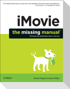 Imovie: The Missing Manual
