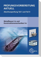 Prüfungsvorbereitung Aktuell Metallbauer/-in Konstruktionsmechaniker/-in