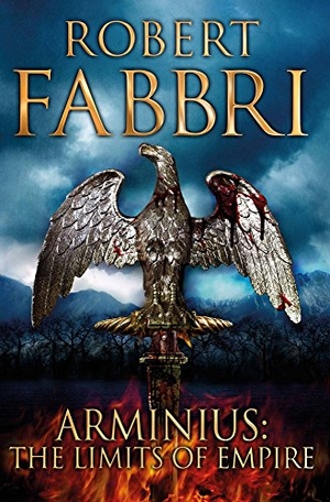 Fabbri, Robert. Arminius - The Limits of Empire. Atlantic Books (UK), 2017.