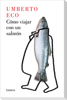 Cómo Viajar Con Un Salmón / How to Travel with a Salmon