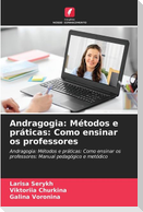 Andragogia: Métodos e práticas: Como ensinar os professores