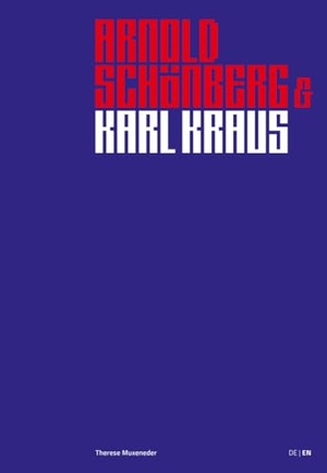 Muxeneder, Therese. Arnold Schönberg & Karl Kraus. Edition Text + Kritik, 2024.