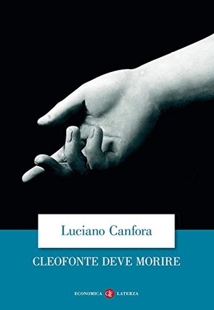 Canfora, Luciano. Cleofonte deve morire. Teatro e politica in Aristofane. Laterza, 2018.