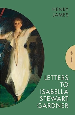 James, Henry. Letters to Isabella Stewart Gardner. Pushkin Press, 2024.