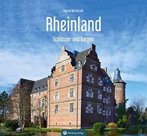 Retterath, Ingrid. Schlösser und Burgen im Rheinland. Wartberg Verlag, 2021.