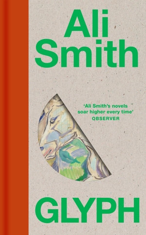 Smith, Ali. Glyph. Penguin Books Ltd (UK), 2026.