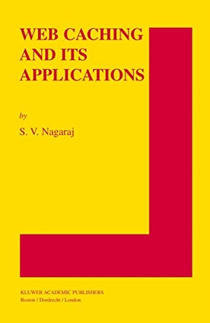 Nagaraj, S. V.. Web Caching and Its Applications. Springer US, 2013.