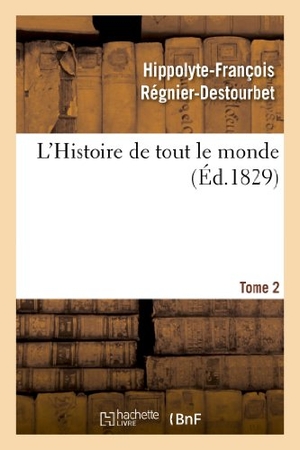Régnier-Destourbet, Hippolyte-François / Charles Rabou. L'Histoire de tout le monde. Tome 2. Hachette Livre, 2022.