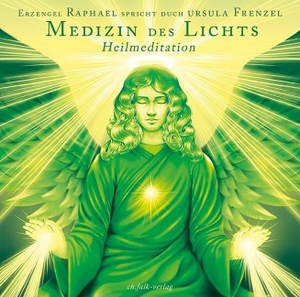 Frenzel, Ursula / Erzengel Metatron. Die Medizin des Lichts. Falk Christa, 2018.