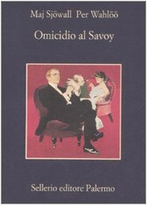 Sjöwall, Maj / Per Wahlöö. Omicidio al Savoy. , 2008.