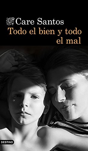 Santos, Care. Todo el bien y todo el mal. Ediciones Destino, 2018.