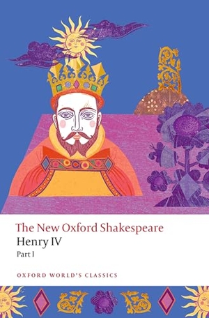 Shakespeare, William. Henry IV Part I - The New Oxford Shakespeare. Oxford University Press, 2024.
