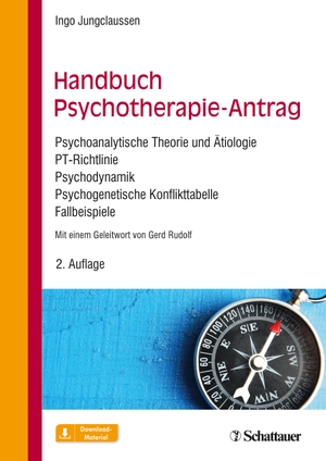 Jungclaussen, Ingo. Handbuch Psychotherapie-Antrag - Psychoanalytische Theorie und Ätiologie - PT-Richtlinie - Psychodynamik - Psychogenetische Konflikttabelle - Fallbeispiele. SCHATTAUER, 2018.