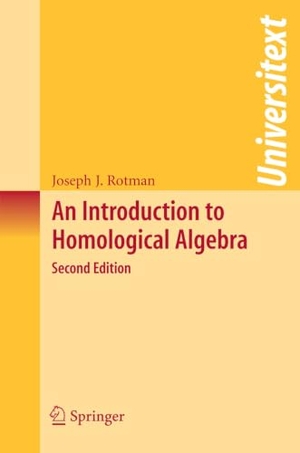 Rotman, Joseph J.. An Introduction to Homological Algebra. Springer-Verlag GmbH, 2008.