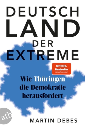 Debes, Martin. Deutschland der Extreme - Wie Thüringen die Demokratie herausfordert. Aufbau Taschenbuch Verlag, 2026.