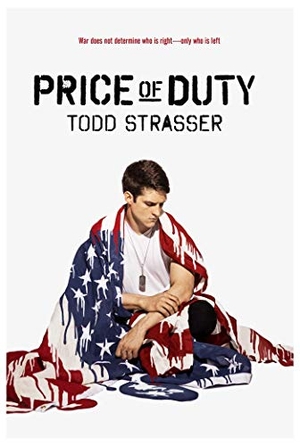 Strasser, Todd. Price of Duty. Simon & Schuster Books for Young Readers, 2019.