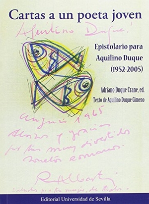Duque, Aquilino. Cartas a un poeta joven : epistolario para Aquilino Duque, 1952-2005. Editorial Universidad de Sevilla-Secretariado de Publicaciones, 2016.