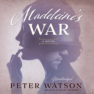 Watson, Peter. Madeleine's War. Blackstone Audiobooks, 2015.