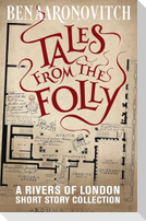 Tales from the Folly