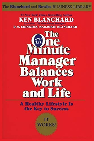 Blanchard, Ken. One Minute Manager Balances Work & Life, The. HarperCollins, 2020.