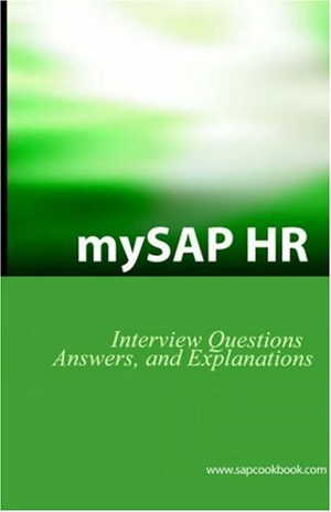 Stewart, Jim. Mysap HR Interview Questions, Answers, and Explanations - SAP HR Certification Review. Equity Press, 2005.