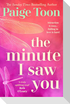 The Minute I Saw You