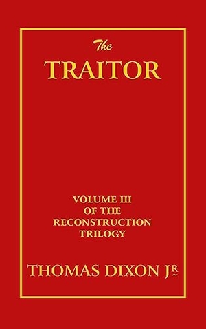 Dixon, Thomas / Williams. The Traitor. Scrawny Goat Books, 2023.