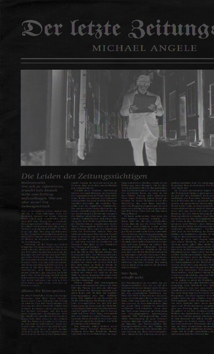 Michael Angele. Der letzte Zeitungsleser. Galiani Berlin ein Imprint von Kiepenheuer & Witsch, 2016.