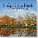 Wild About Shepherd's Bush & Askew Road