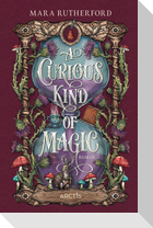 A Curious Kind Of Magic