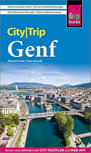 Kränzle, Peter / Margit Brinke. Reise Know-How CityTrip Genf - Reiseführer mit Stadtplan und kostenloser Web-App. Reise Know-How Rump GmbH, 2022.