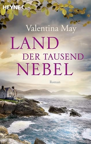 May, Valentina. Land der tausend Nebel - Roman. Heyne Taschenbuch, 2026.