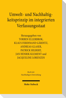 Umwelt- und Nachhaltigkeitsprinzip im integrierten Verfassungsstaat