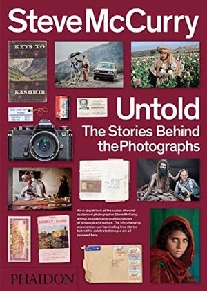 Mccurry, Steve / William Kerry Purcell. Untold. Phaidon Press Ltd, 2018.
